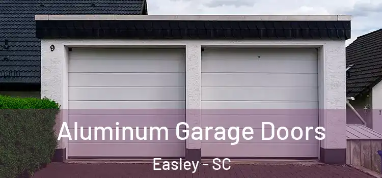  Aluminum Garage Doors Easley - SC