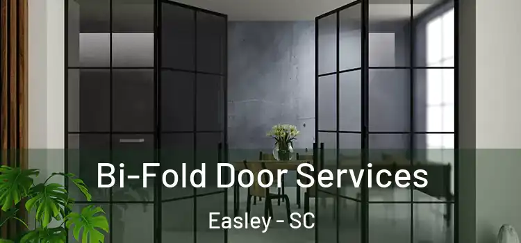  Bi-Fold Door Services Easley - SC