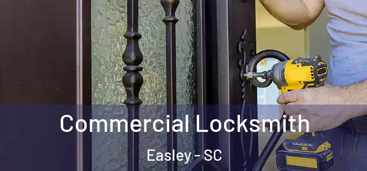  Commercial Locksmith Easley - SC