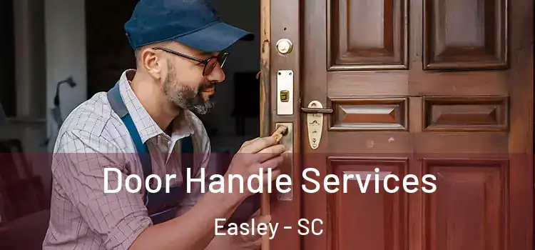  Door Handle Services Easley - SC