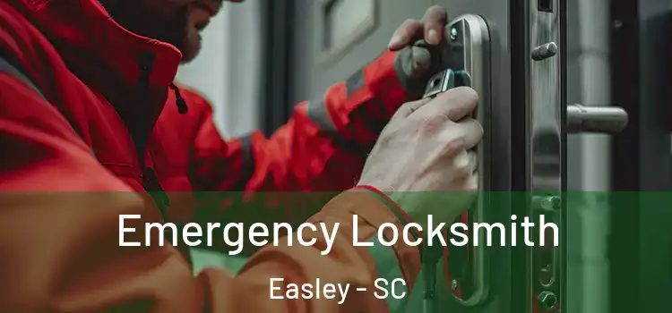  Emergency Locksmith Easley - SC