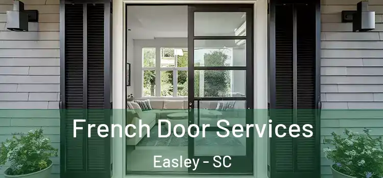  French Door Services Easley - SC