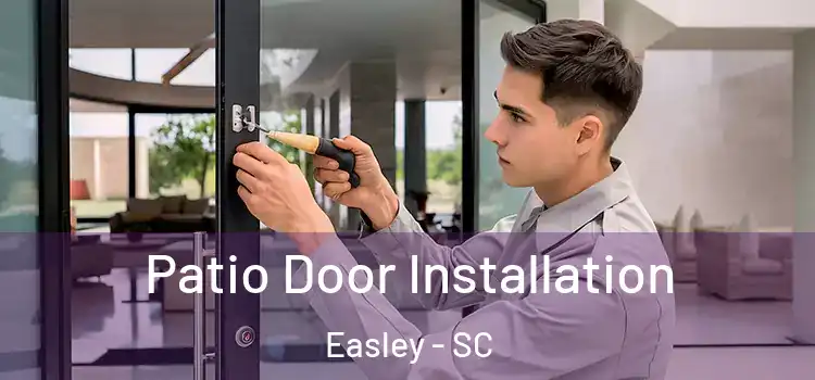 Patio Door Installation Easley - SC