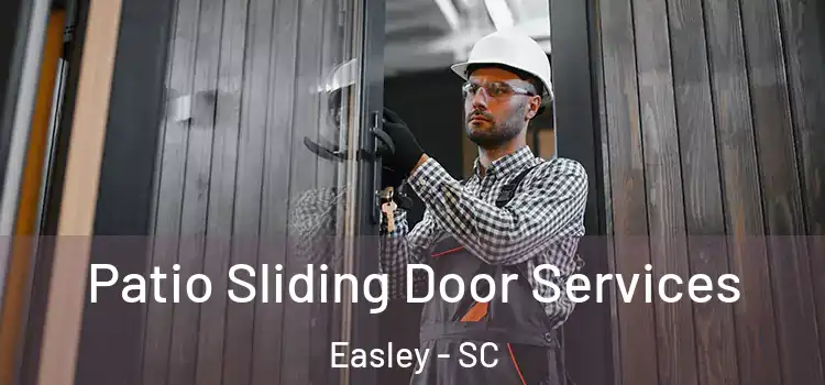  Patio Sliding Door Services Easley - SC