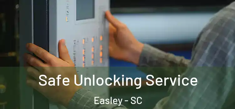  Safe Unlocking Service Easley - SC