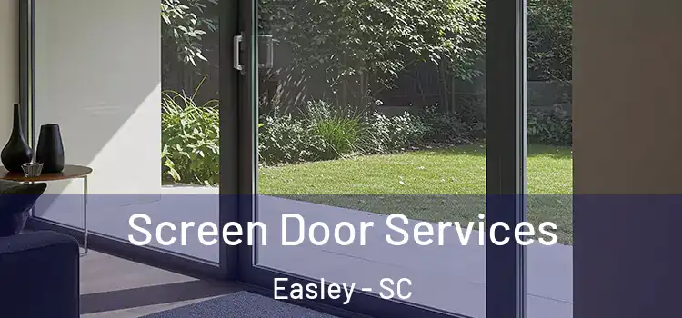  Screen Door Services Easley - SC