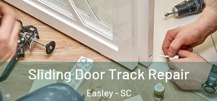  Sliding Door Track Repair Easley - SC
