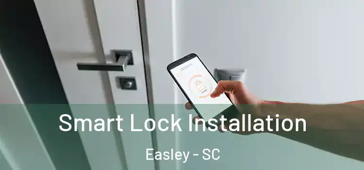  Smart Lock Installation Easley - SC
